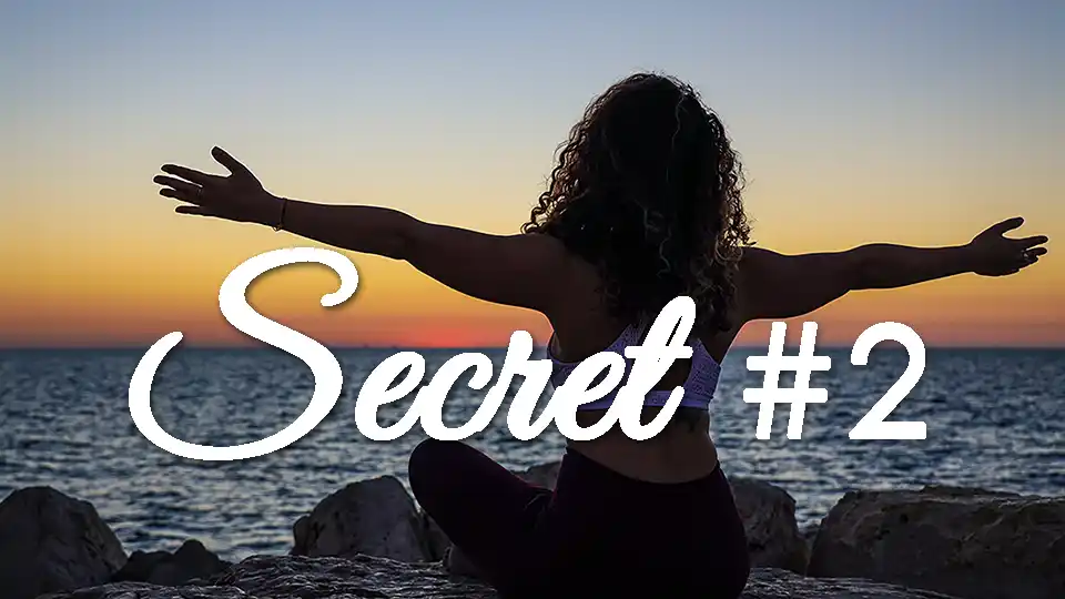 Secret #2 – Simple Actions & BIG Results: How to Get Your Mojo Back in Less Than 2 Minutes a Day